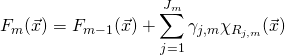 \begin{equation*}F_{m}(\vec{x})=F_{m-1}(\vec{x})+\sum_{j=1}^{J_m}\gamma_{j,m} \chi_{R_{j,m}}(\vec{x})\end{equation*}