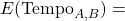 E(\text{Tempo}_{A,B}) =